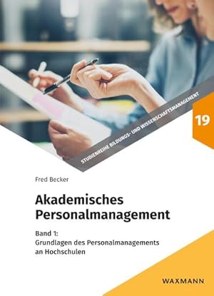 Bild des Verkufers fr Akademisches Personalmanagement : Band 1: Grundlagen des Personalmanagements an Hochschulen zum Verkauf von AHA-BUCH GmbH