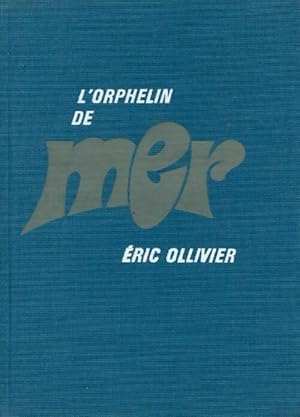 Seller image for L'orphelin de mer - Eric Ollivier for sale by Book Hmisphres