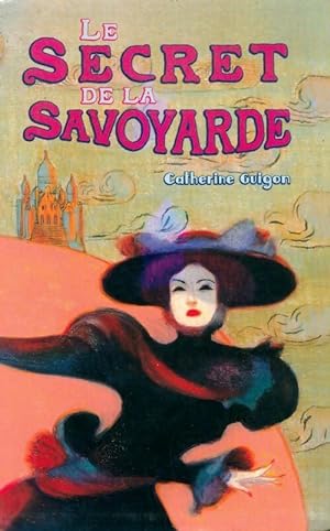 Bild des Verkufers fr Le secret de la savoyarde - Catherine Guigon zum Verkauf von Book Hmisphres