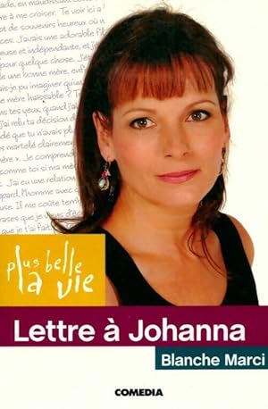 Image du vendeur pour Lettre ? johanna - Blanche Marci mis en vente par Book Hmisphres