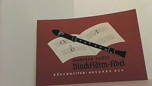 Imagen del vendedor de Blockfltenfibel. Lehrgang mit volkstmlicher Spielmusik fr Sopran-Blockflte neuer u. alter (barocker) Griffweise. Zum Anfang f. Kinder, Liebhaber u. Musiker. a la venta por Antiquariat Uwe Berg