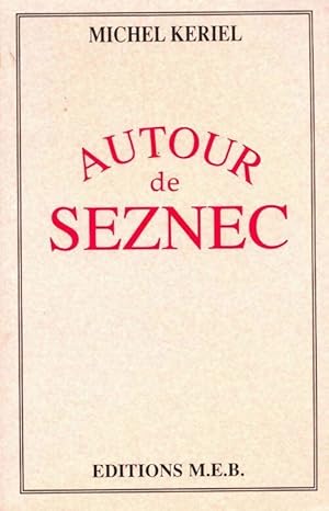 Seller image for Autour de Seznec - Michel Keriel for sale by Book Hmisphres