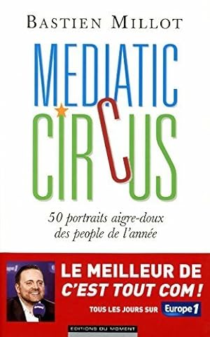 Imagen del vendedor de Mediatic circus - Bastien Millot a la venta por Book Hmisphres