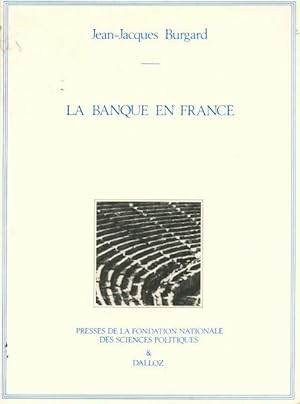 La banque en France - J.-J. Burgard