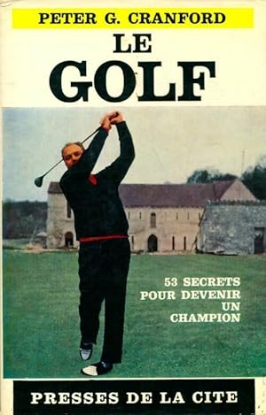 Bild des Verkufers fr Le golf - Peter G Cranford zum Verkauf von Book Hmisphres