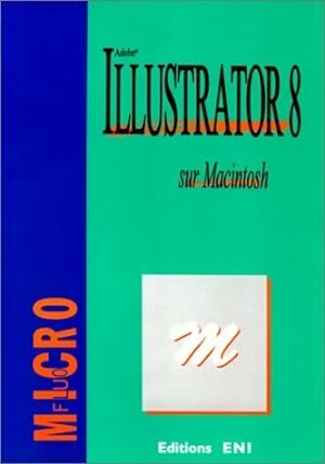 Adobe Illustrator 8 sur Macintosh - Collectif