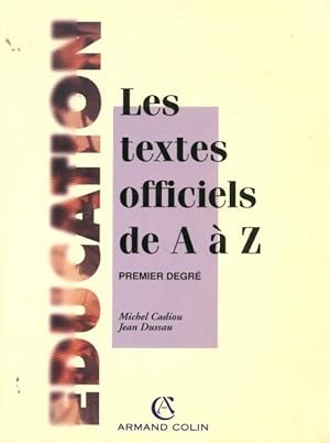 Seller image for Education. Les textes officiels de A ? Z premier degr? - Jean Dussau for sale by Book Hmisphres