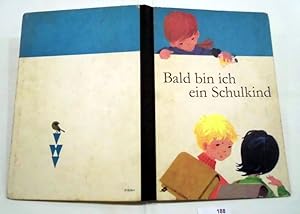 Seller image for Bald bin ich ein Schulkind - Ein Buch zur Vorbereitung der Kinder auf die Schule for sale by Versandhandel fr Sammler