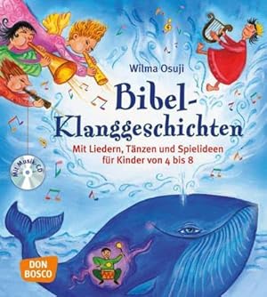 Bild des Verkufers fr Bibel-Klanggeschichten : Mit Liedern, Tnzen und Spielideen fr Kinder von 4 bis 8 zum Verkauf von AHA-BUCH GmbH
