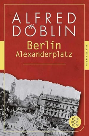 Imagen del vendedor de Berlin Alexanderplatz : Die Geschichte vom Franz Biberkopf a la venta por AHA-BUCH GmbH