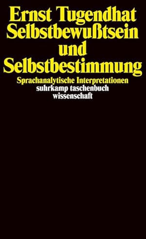 Bild des Verkufers fr Selbstbewutsein und Selbstbestimmung : Sprachanalytische Interpretationen zum Verkauf von AHA-BUCH GmbH