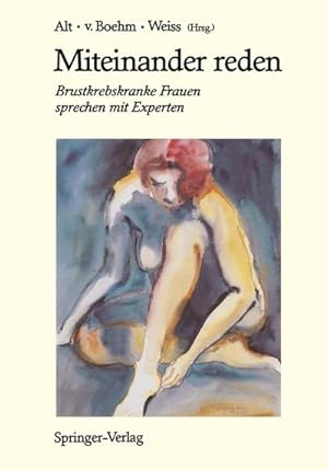 Imagen del vendedor de Miteinander reden : Brustkrebskranke Frauen sprechen mit Experten a la venta por AHA-BUCH GmbH