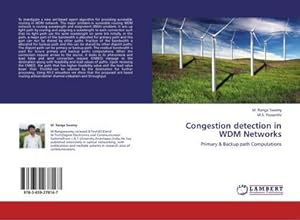 Seller image for Congestion detection in WDM Networks : Primary & Backup path Computations for sale by AHA-BUCH GmbH