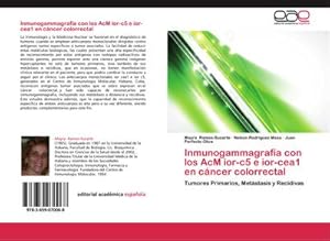 Immagine del venditore per Inmunogammagrafa con los AcM ior-c5 e ior-cea1 en cncer colorrectal : Tumores Primarios, Metstasis y Recidivas venduto da AHA-BUCH GmbH