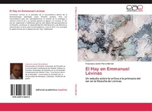 Bild des Verkufers fr El Hay en Emmanuel Lvinas : Un estudio sobre la crtica a la primaca del ser en la filosofa de Lvinas zum Verkauf von AHA-BUCH GmbH