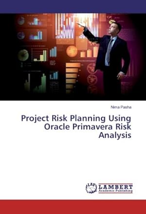 Imagen del vendedor de Project Risk Planning Using Oracle Primavera Risk Analysis a la venta por AHA-BUCH GmbH