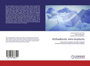 Seller image for Orthodontic mini-implants : Geometrical design and bone-related microarchitectural impact on primary stability for sale by AHA-BUCH GmbH