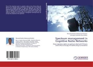 Imagen del vendedor de Spectrum management in Cognitive Radio Networks : How cognitive radios are going to deal with Primary Users (PU) & Occupy it's band using Co-existence a la venta por AHA-BUCH GmbH