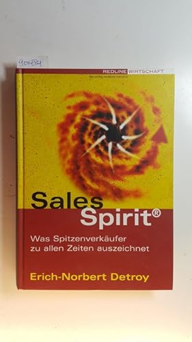 Bild des Verkufers fr Sales Spirit : was Spitzenverkufer zu allen Zeiten auszeichnet zum Verkauf von Gebrauchtbcherlogistik  H.J. Lauterbach