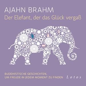 Bild des Verkufers fr Der Elefant, der das Glck verga (6 CDs) : Buddhistische Geschichten, um Freude in jedem Moment zu finden. Ungekrzte Lesung zum Verkauf von AHA-BUCH GmbH