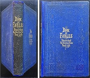 Book of Fables Illustrated By Facts of Real Life