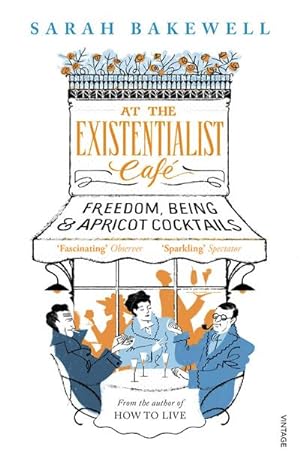 Bild des Verkäufers für At The Existentialist Café : Freedom, Being, and Apricot Cocktails zum Verkauf von AHA-BUCH GmbH