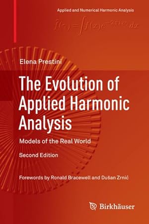 Imagen del vendedor de The Evolution of Applied Harmonic Analysis : Models of the Real World a la venta por AHA-BUCH GmbH