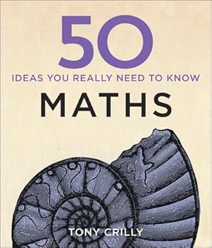 Bild des Verkufers fr 50 Maths Ideas You Really Need to Know zum Verkauf von AHA-BUCH GmbH