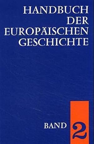 Seller image for Handbuch der europischen Geschichte / Europa im Hoch- und Sptmittelalter (Handbuch der europischen Geschichte, Bd. 2) for sale by AHA-BUCH GmbH