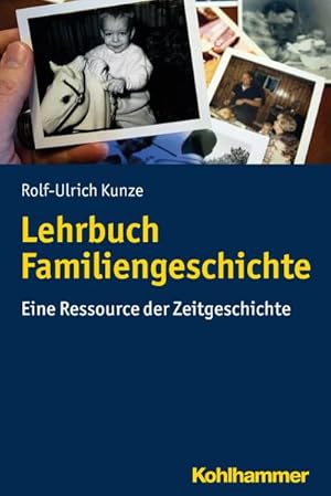 Seller image for Lehrbuch Familiengeschichte : Eine Ressource der Zeitgeschichte for sale by AHA-BUCH GmbH