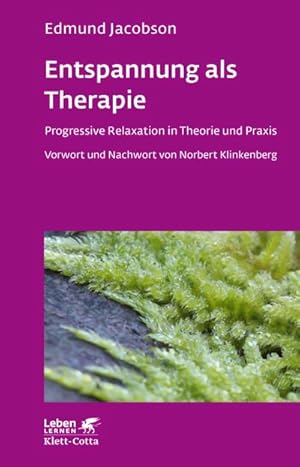 Bild des Verkufers fr Entspannung als Therapie (Leben lernen, Bd. 69) : Progressive Relaxation in Theorie und Praxis zum Verkauf von AHA-BUCH GmbH