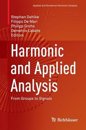 Immagine del venditore per Harmonic and Applied Analysis : From Groups to Signals venduto da AHA-BUCH GmbH