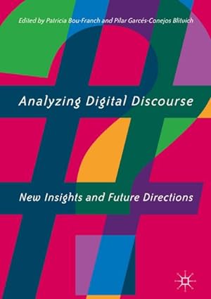 Bild des Verkufers fr Analyzing Digital Discourse : New Insights and Future Directions zum Verkauf von AHA-BUCH GmbH