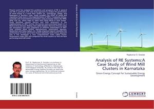 Seller image for Analysis of RE Systems:A Case Study of Wind Mill Clusters in Karnataka : Green Energy Concept for Sustainable Energy Development for sale by AHA-BUCH GmbH