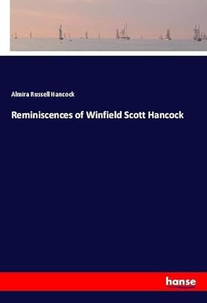 Seller image for Reminiscences of Winfield Scott Hancock for sale by AHA-BUCH GmbH