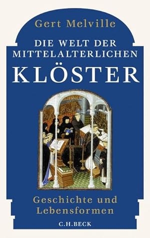 Bild des Verkufers fr Die Welt der mittelalterlichen Klster : Geschichte und Lebensformen zum Verkauf von AHA-BUCH GmbH