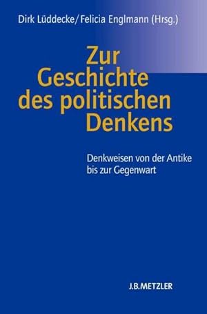 Seller image for Zur Geschichte des politischen Denkens : Denkweisen von der Antike bis zur Gegenwart for sale by AHA-BUCH GmbH