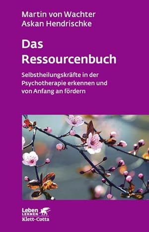 Bild des Verkufers fr Das Ressourcenbuch : Selbstheilungskrfte in der Psychotherapie erkennen und von Anfang an frdern zum Verkauf von AHA-BUCH GmbH