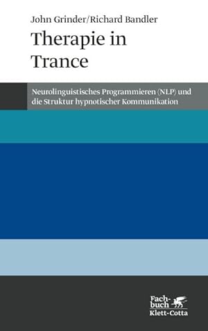 Bild des Verkufers fr Therapie in Trance : Neurolinguistisches Programmieren (NLP) und die Struktur hypnotischer Kommunikation zum Verkauf von AHA-BUCH GmbH