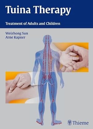 Bild des Verkufers fr Tuina Therapy : Treatment of Adults and Children zum Verkauf von AHA-BUCH GmbH