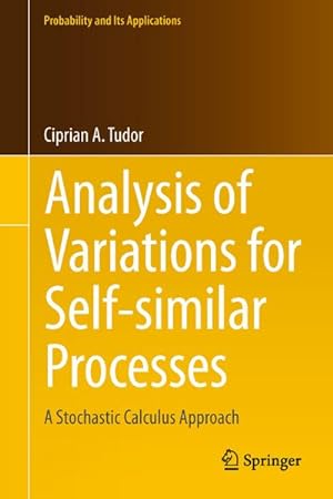 Image du vendeur pour Analysis of Variations for Self-similar Processes : A Stochastic Calculus Approach mis en vente par AHA-BUCH GmbH