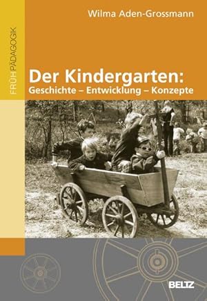 Bild des Verkufers fr Der Kindergarten: Geschichte - Entwicklung - Konzepte zum Verkauf von AHA-BUCH GmbH
