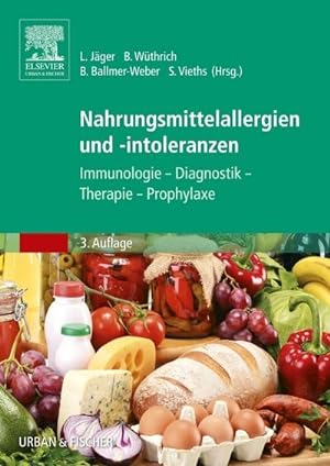 Bild des Verkufers fr Nahrungsmittelallergien und -intoleranzen : Immunologie - Diagnostik - Therapie - Prophylaxe zum Verkauf von AHA-BUCH GmbH