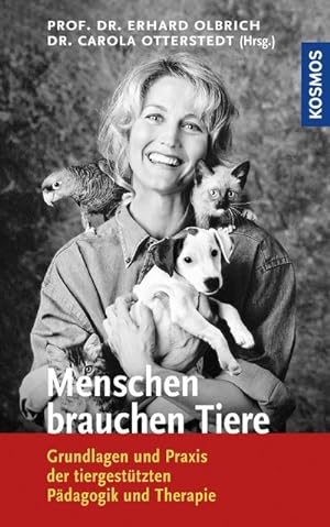 Bild des Verkäufers für Menschen brauchen Tiere : Grundlagen und Praxis der tiergestützten Pädagogik und Therapie zum Verkauf von AHA-BUCH GmbH