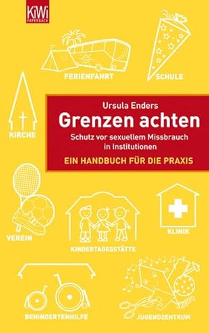 Seller image for Grenzen achten : Schutz vor sexuellem Missbrauch in Institutionen. Ein Handbuch fr die Praxis for sale by AHA-BUCH GmbH