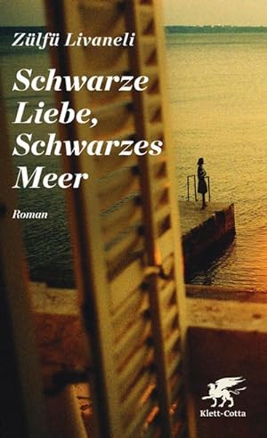 Bild des Verkufers fr Schwarze Liebe, Schwarzes Meer : Roman zum Verkauf von AHA-BUCH GmbH