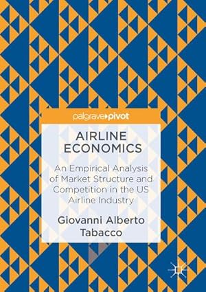 Bild des Verkufers fr Airline Economics : An Empirical Analysis of Market Structure and Competition in the US Airline Industry zum Verkauf von AHA-BUCH GmbH