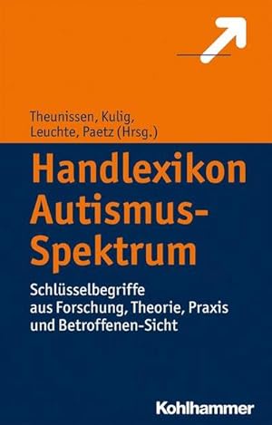 Seller image for Handlexikon Autismus-Spektrum : Schlsselbegriffe aus Forschung, Theorie, Praxis und Betroffenen-Sicht for sale by AHA-BUCH GmbH