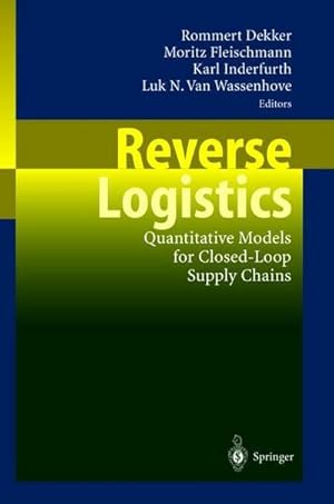 Seller image for Reverse Logistics : Quantitative Models for Closed-Loop Supply Chains for sale by AHA-BUCH GmbH