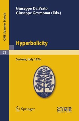 Seller image for Hyperbolicity : Lectures given at a Summer School of the Centro Internazionale Matematico Estivo (C.I.M.E.) held in Cortona (Arezzo), Italy, June 24 - July 2, 1976 for sale by AHA-BUCH GmbH